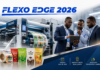 INVESTING SMART IN FLEXO: WHY THE FUTURE OF NIGERIA’S PACKAGING INDUSTRY STARTS AT FLEXO EDGE 2026